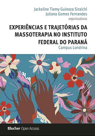 Experiências e Trajetórias da Massoterapia no Instituto Federal do Paraná: Campus Londrina