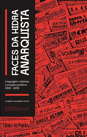 Faces da Hidra anarquista: linguagens utópicas e projetos políticos (1945-1970)