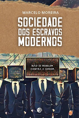 Sociedade dos Escravos Modernos