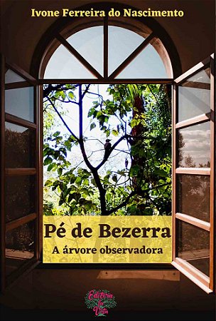 Pé de Bezerra - A árvore observadora