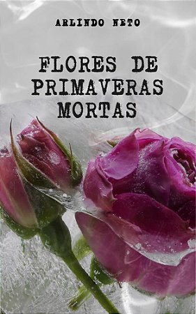 Flores de Primaveras Mortas