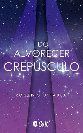 Do Alvorecer ao Crepúsculo