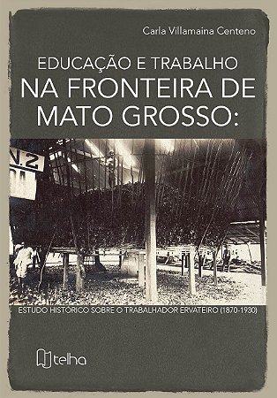 Educação e trabalho na fronteira de Mato Grosso