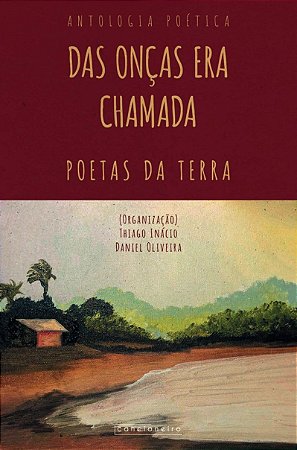 Das onças era chamada: poetas da terra