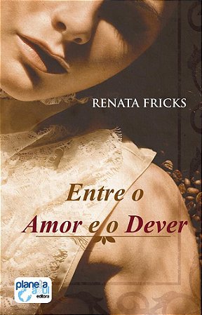 Entre o Amor e o Dever