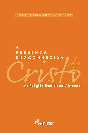 A presença desconhecida de cristo na religião tradicional africana