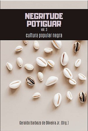 Negritude Potiguar, vol. 3 - Cultura popular negra