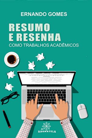 Resumo e Resenha como Trabalhos Acadêmicos