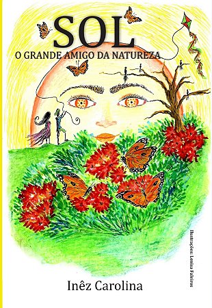 Sol, O grande amigo da Natureza