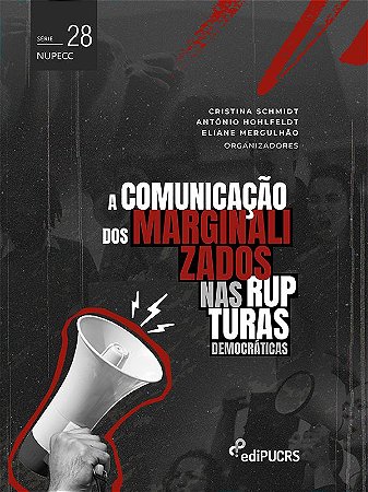 A comunicação dos marginalizados nas rupturas democráticas