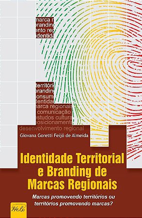 Identidade Territorial e Branding de Marcas Regionais