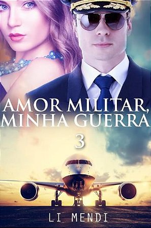 Amor Militar Minha Guerra 3