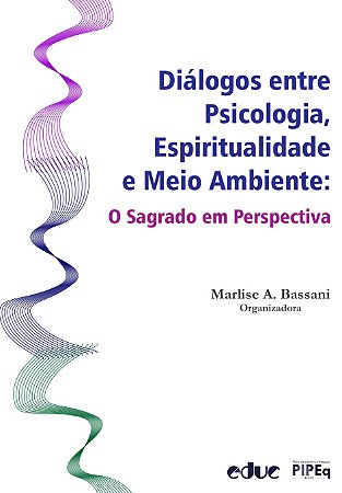 Diálogos entre psicologia, espiritualidade e meio ambiente: o sagrado em perspectiva