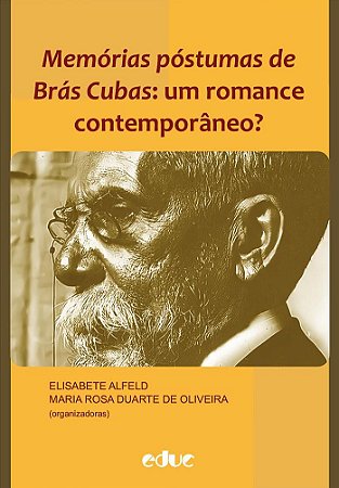Memórias póstumas de Brás Cubas: um romance contemporâneo?