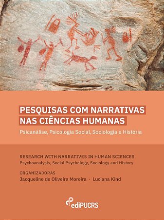 Pesquisas com narrativas nas ciências humanas: psicanálise, psicologia social, sociologia e história