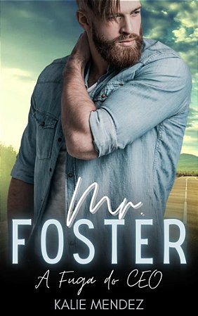 Mr. Foster - A fuga do CEO