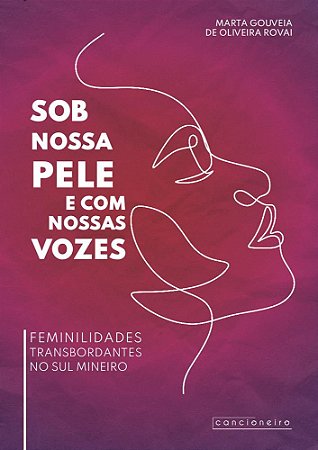 Sob nossa pele e com nossas vozes: feminilidades transbordantes no sul-mineiro