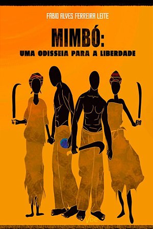 Mimbó: uma odisseia para a liberdade