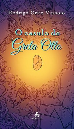 O casulo de Greta Otto