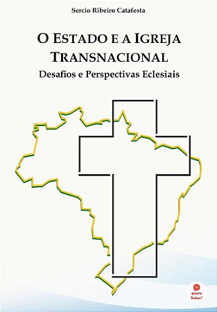 O Estado e a Igreja Transnacional: desafios e perspectivas eclesiais