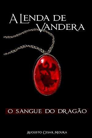 A Lenda de Vandera - O Sangue do Dragão.