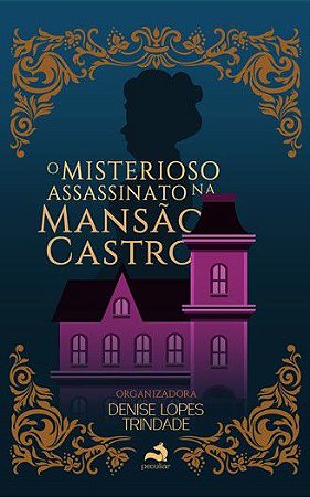 O Misterioso Assassinato na Mansão Castro