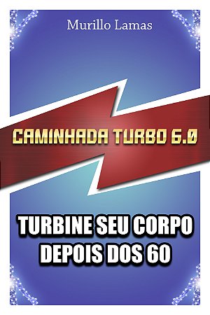 Caminhada Turbo 6.0