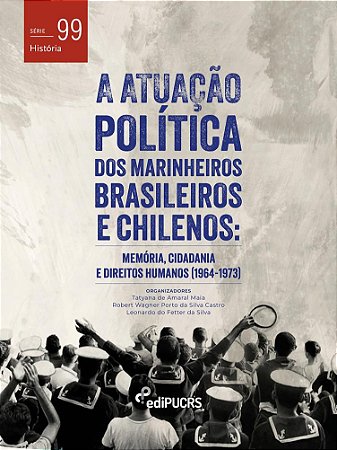 A atuação política dos marinheiros brasileiros e chilenos: Memória, Cidadania e Direitos Humanos (19