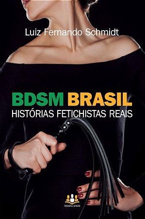 BDSM BRASIL - Histórias fetichistas reais