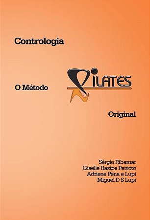 CONTROLOGIA - O Método PILATES Original