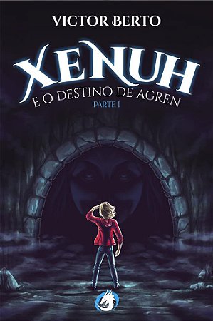 Xenuh e o Destino de Agren parte 1 ed. simples