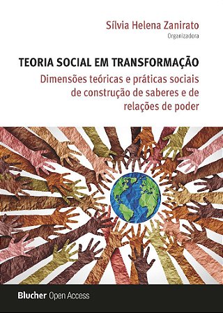 Teoria Social em Transformação -  Dimensões Teóricas e Práti