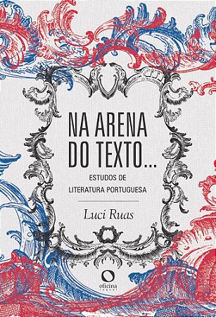 Na arena do texto...estudos de Literatura portuguesa