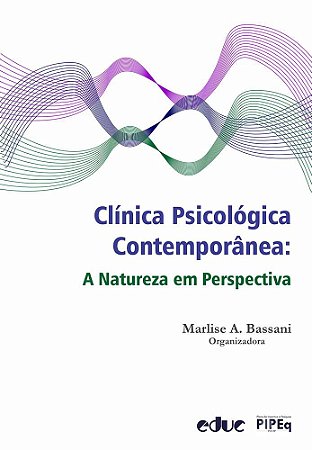 Clínica Psicológica Contemporânea: a Natureza em Perspectiva