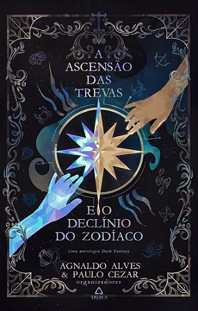 A Ascensão das Trevas e o Declínio do Zodíaco