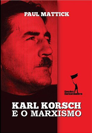 Karl Korsch e o Marxismo.