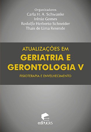 Atualizações em geriatria e gerontologia V: fisioterapia e envelhecimento