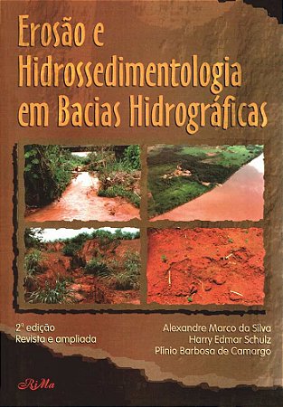 Erosão e Hidrossedimentologia em Bacias Hidrográficas – Segunda Edição – Revista e Ampliada