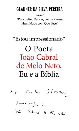 "Estou Impressionado": João Cabral de Melo Neto, Eu e a Bíblia