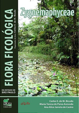 Flora Ficológica do Estado de São Paulo – vol. 4, parte 1 – Zygnemaphyceae