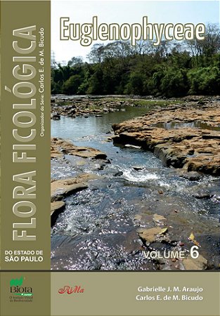 Flora Ficológica do Estado de São Paulo – Volume 6 – Euglenophyceae