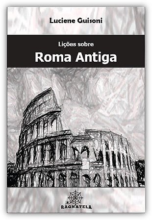 Lições Sobre Roma Antiga