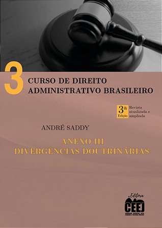 Curso de Direito Administrativo Brasileiro - Volume 3 - ANEXO III - 3. ed.