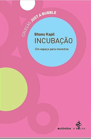 Incubação - Um espaço para monstros