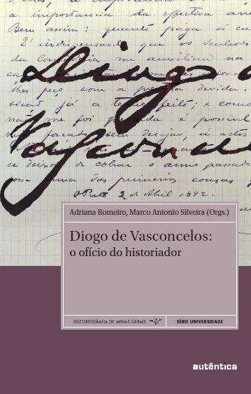 Diogo de Vasconcelos: o ofício do historiador