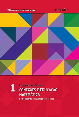 Conexões e educação matemática - vol.1