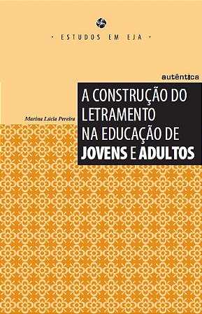 A Construção do letramento na educação de jovens e adultos