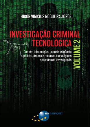 Investigação Criminal Tecnológica Volume 2