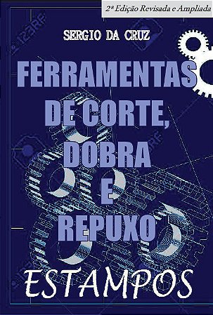 Ferramentas de corte, dobra e repuxo