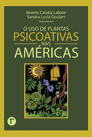 O uso de plantas psicoativas nas Américas